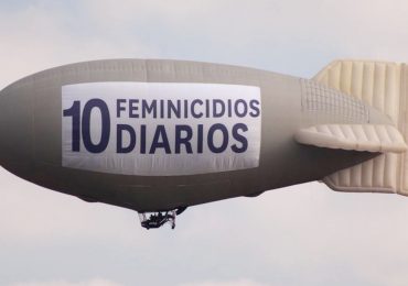 Dirigible exhibe 10 feminicidios diarios en México
